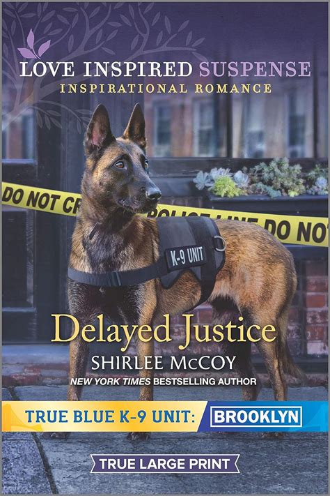 Read Online Delayed Justice True Blue K9 Unit Brooklyn Book 8 By Shirlee Mccoy