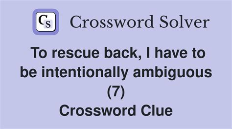 Deliberately Ambiguous - Crossword Clue Answers - Crossword …