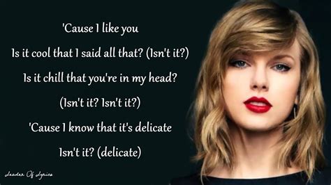 Delicate taylor swift lyrics. [Intro] This ain't for the best My reputation's never been worse, so You must like me for me… We can't make Any promises now, can we, babe? But you can make me a drink 