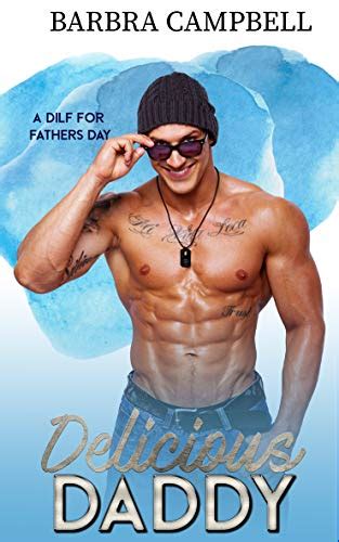 Full Download Delicious Daddy A Dilf For Fathers Day Book 1 By Barbra Campbell