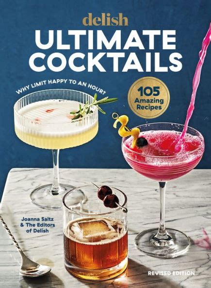 Download Delish Ultimate Cocktails Why Limit Happy To An Hour By Joanna Saltz