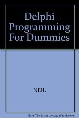 Read Online Delphi Programming For Dummies By Neil J Rubenking