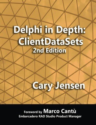 Read Online Delphi In Depth Clientdatasets 2Nd Edition By Cary Jensen