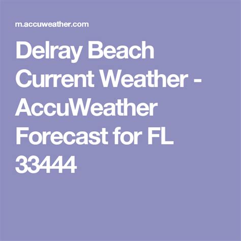 DELRAY BEACH, FL 33484Weather Forecast. Mostly sunny. A slight chance 