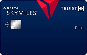 Delta debit card truist. 1 personal debit card or the Delta SkyMiles® Debit Card at discounted annual fee of $25 Disclosure 7 (normally $95) $25 Annual Fee Discount on any size safe deposit box, ... Truist credit card clients can earn elevated rewards in the form of either a Loyalty Cash Bonus or Loyalty Travel Bonus. This is based on their credit card product type ... 
