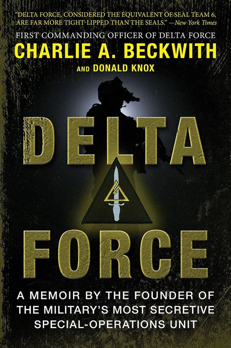 Full Download Delta Force A Memoir By The Founder Of The Us Militarys Most Secretive Specialoperations Unit By Charlie A Beckwith