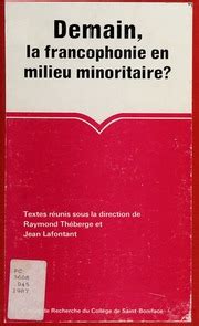 Demain, la francophonie en milieu minoritaire?. - Lungo la strada un manuale ispiratore per il viaggio della vita.
