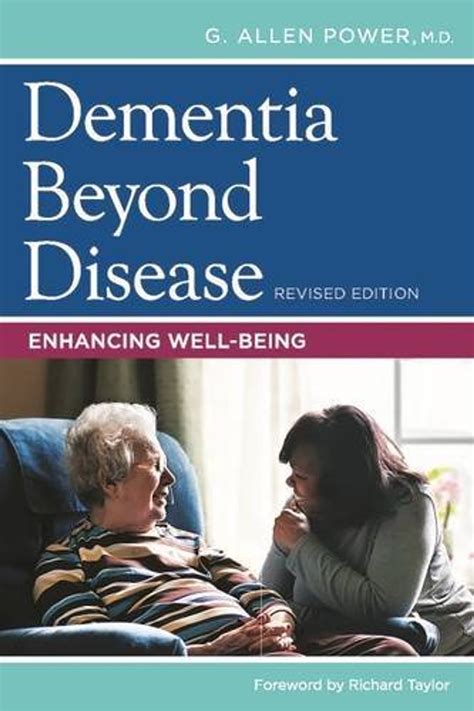 Download Dementia Beyond Disease Enhancing Wellbeing By G Allen Power