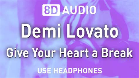 Demi Lovato - Give Your Heart a Break 8D AUDIO - YouTube