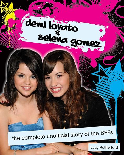 Full Download Demi Lovato  Selena Gomez The Complete Unofficial Story Of The Bffs By Lucy Rutherford