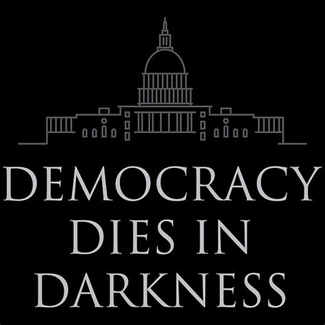 The new motto on The Post's front page, "Democracy Dies in Darkness," says it all. Small type but huge statement. It is a first, and it is a keeper. I copied the page and sent it to some who .... 