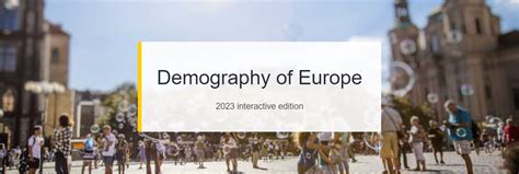 Demography of Europe - 2024 interactive edition - European Commission