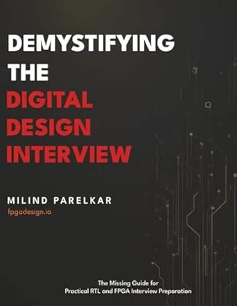 Read Demystifying the Digital Design Interview
