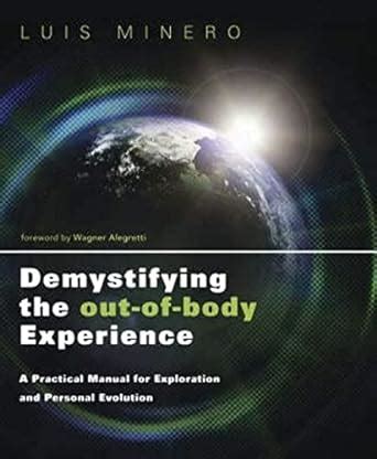 Demystifying the out of body experience a practical manual for exploration and personal evolution. - Technische hochschule für chemie carl schorlemmer.