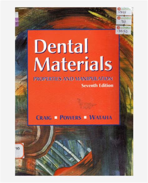 Dental materials properties and manipulation 7th 00 by phd robert craig phd john m powers phd john c. - Introduccio n a los estudios bolivianos contempora neos, 1960-1984.