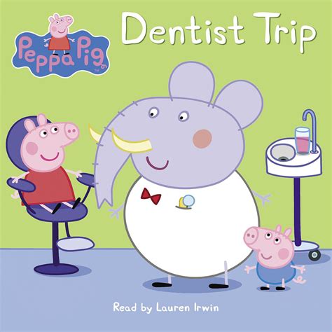 Full Download Dentist Trip Peppa Pig By Neville Astley
