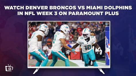 Denver Broncos vs. Miami Dolphins: TV channel, time, what to know
