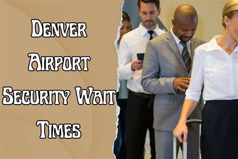 Denver airport wait time security. Jan 25, 2024 ... DIA's west security checkpoint will be capable of screening 200 passengers per lane, per hour. The new checkpoint is scheduled to open on ... 