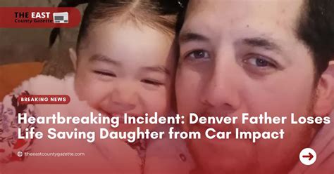 Denver father loses his life saving 2-year-old daughter from oncoming driver