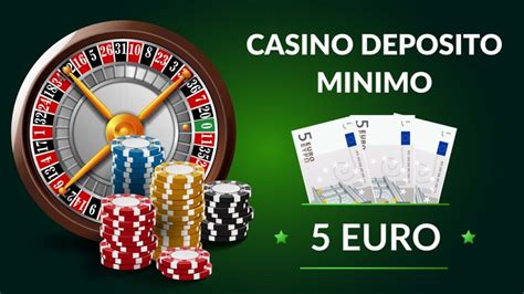 Depósito mínimo del casino en línea 5 euros.