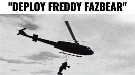 There's been a popular fan-made gif of Withered Freddy (albeit in "unwithered" form) doing The Rock's famous "People's Eyebrow" face while wearing a pair of sunglasses. Which has made rounds around the fandom, although most videos or gifs of the meme intentionally make it low quality. The Taliban watching the US deploy Freddy Fazbear.. 