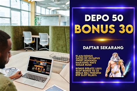 Depo 50 bonus 30 tergacor. Pengeluaran no togel seluruh.