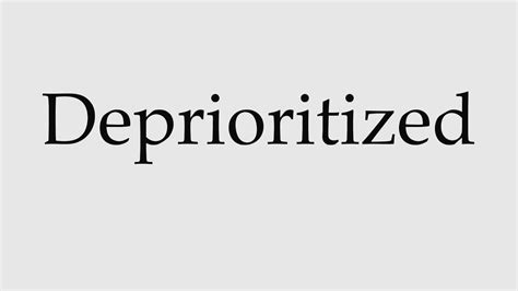 Deprioritized. The earliest known use of the noun deprioritization is in the 1970s. OED's earliest evidence for deprioritization is from 1975, in the writing of J. D. Hawkins. deprioritization is formed within English, by derivation. Etymons: deprioritize v., ‑ation suffix. See etymology. 