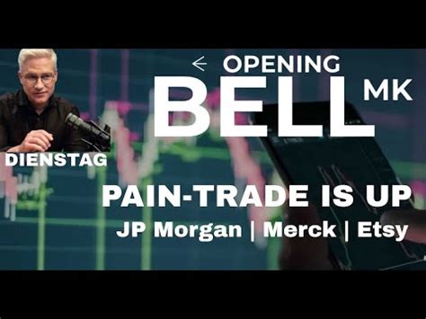 Der Pain-Trade JP Morgan Etsy Merck T Mobile