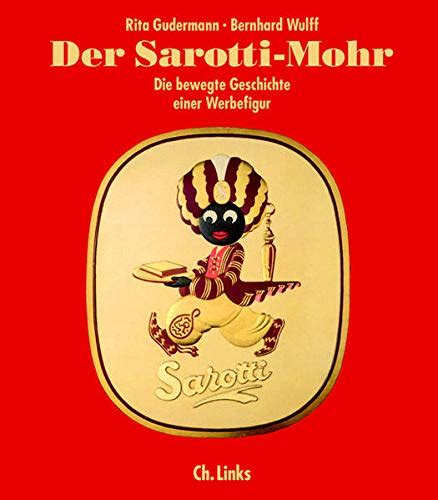 Der Sarotti-Mohr : die bewegte Geschichte einer Werbefigur