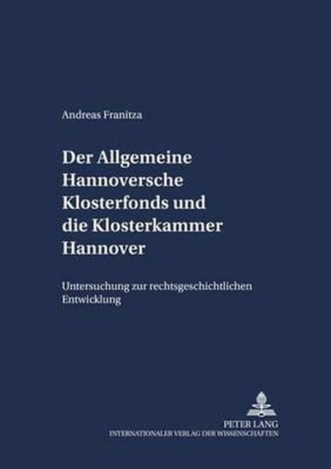 Der allgemeine hannoversche klosterfonds und die klosterkammer hannover. - Studien zur entstehung der englischen romantheorie an der wende zum 18. jahrhundert.