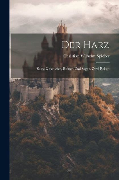 Der harz: seine geschichte, ruinen und sagen. - The intelligent clinicians guide to the dsm 5.