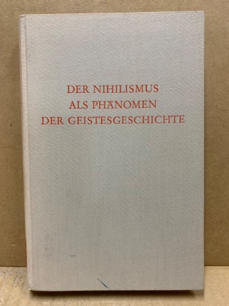 Der nihilismus als phänomen der geistesgeschichte in der wissenschaftlichen diskussion unseres jahrhunderts. - Estudios sobre el siglo xix español..