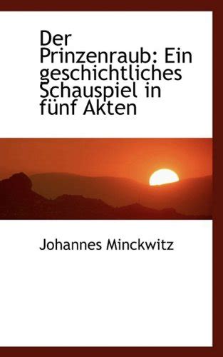 Der prinzenraub: ein geschichtliches schauspiel in fünf akten. - Complete idiots guide to publishing childrens books.