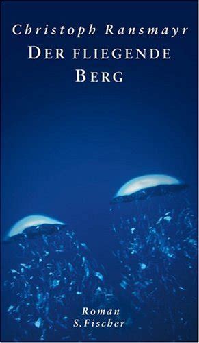 Full Download Der Fliegende Berg By Christoph Ransmayr