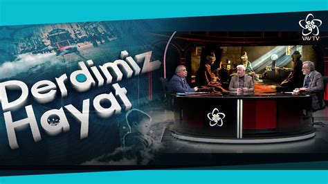 Derdimiz Hayat. 