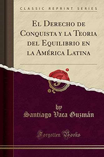 Derecho de conquista y la teoria del equilibrio en la américa latina. - Iowa core manual practice test 3.