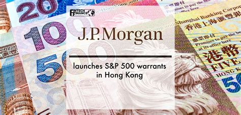 Derivative Warrant Search J.P. Morgan launches S&P 500 …