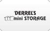  Derrel's Mini Storage - 800 N Ben Maddox Way, Visalia, CA. We have a variety of storage units and features for the extra space that you need. 