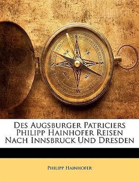 Des augsburger patriciers philipp hainhofer reisen nach innsbruck und dresden. - Manual for central lock chrysler neon.