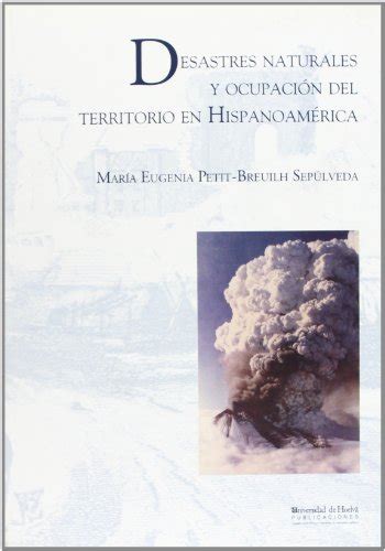 Desastres naturales y ocupación del territorio en hispanoamérica. - Grandes étapes du mystère du salut.