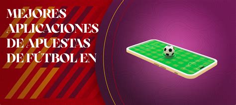 Descargar aplicaciones para apuestas de fútbol.