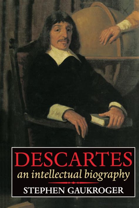 Full Download Descartes An Intellectual Biography By Stephen Gaukroger