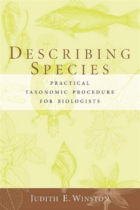 Read Online Describing Species Practical Taxonomic Procedure For Biologists By Judith E Winston