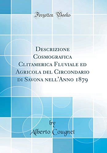 Descrizione cosmografica clitamerica fluviale ed agricola del circondario di savona nell'anno 1879. - Cuentos y consejas populares de guatemala.
