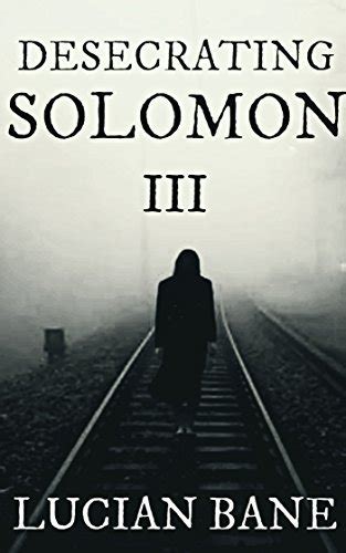 Read Online Desecrating Solomon 3 By Lucian Bane