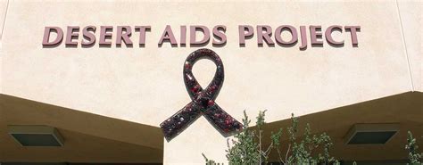 Desert aids project. And on a local level, through efforts such as Get Tested Coachella Valley, Desert AIDS Project remains relentlessly committed to this goal. Working together, we have the opportunity to save lives, promote lifelong health, and contain costs by ending the HIV epidemic now. We cannot, most not stop now. No way, no how.” 