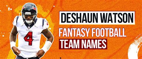 Deshaun watson fantasy team names. Sep 6, 2020 - Our DeShaun Watson fantasy football names provide owners some good options if you have the Houston Texan quarterback on your team. Explore Read it 