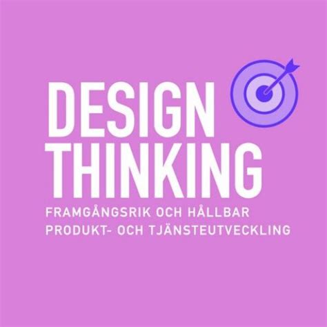 Design Thinking innehåller tekniker