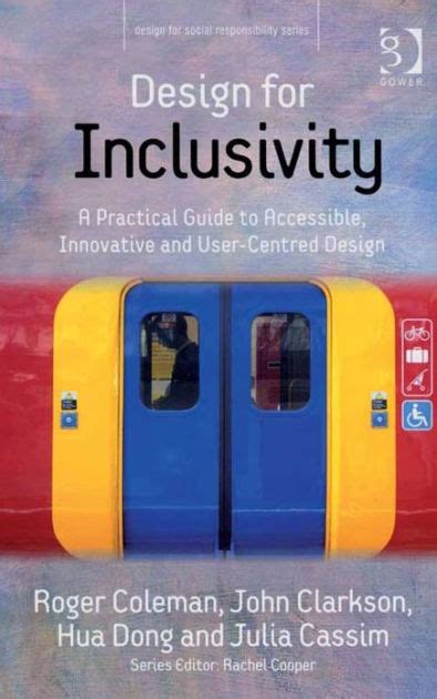 Design for inclusivity a practical guide to accessible innovative and user centred design design f. - No 1 songs in heaven sparks.