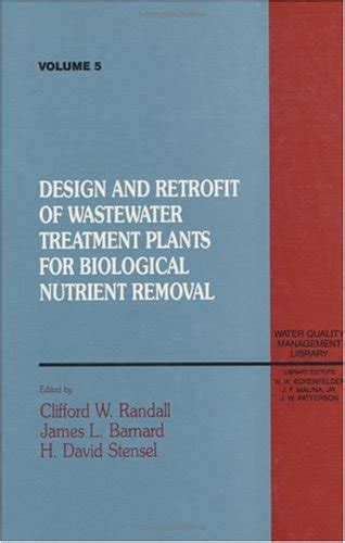 Read Design And Retrofit Of Wastewater Treatment Plants For Biological Nutrient Removal By Clifford W Randall